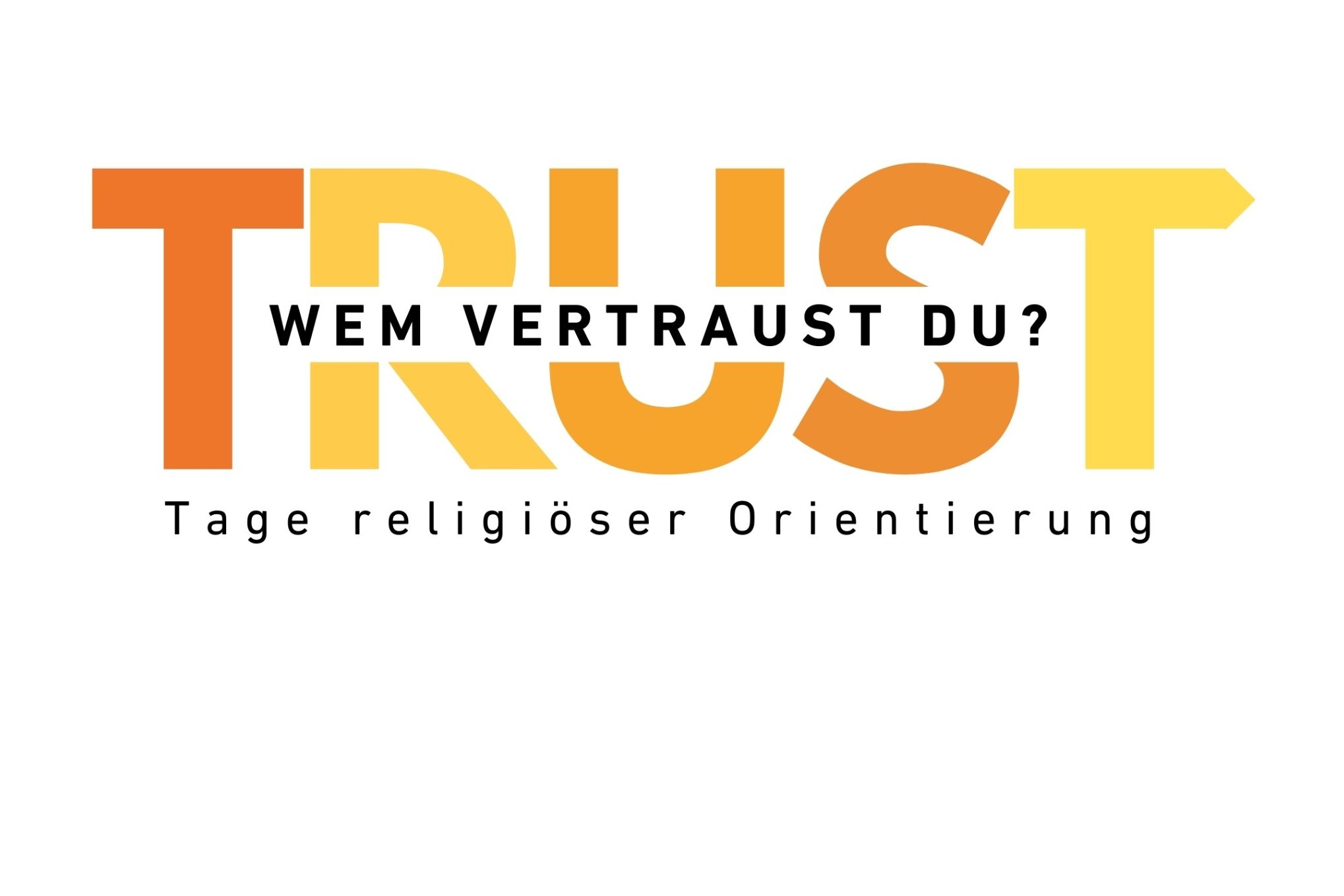 TRUST - WEM VERTRAUST DU?